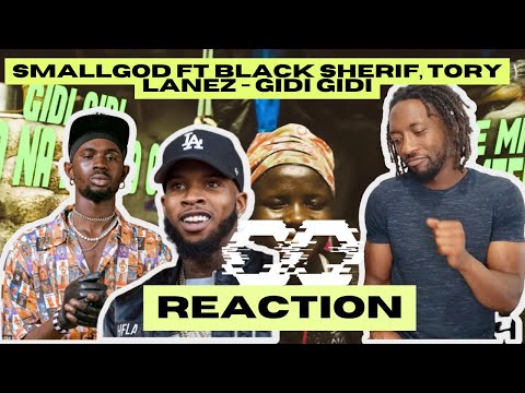 SMALLGOD FT BLACK SHERIF,  TORY LANEZ - GIDI GIDI | UNIQUE REACTION