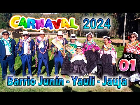 ✅Carnavales 2024 - Yauli - Barrio Junín  // FAM.  Aquino Cirineo // DVD 01 💖