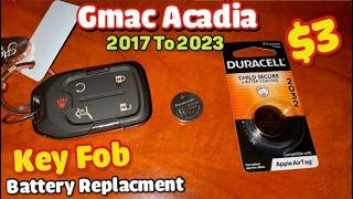 GMC ACADIA 2017 to 2023 key FOB battery replacement CR2032