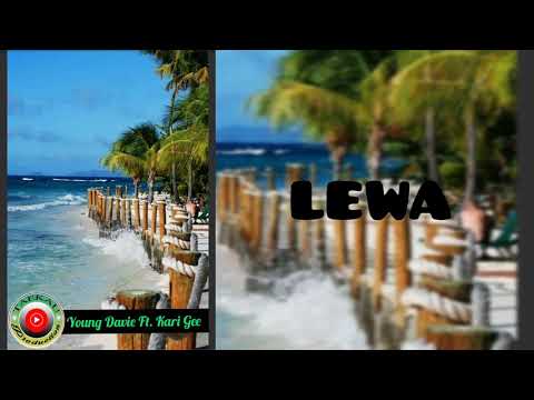 Lewa_[Young Davie Ft. Kari Gee] @Prod 140 Music (2020 Audio).