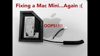 Fixing a Mac Mini      Again!