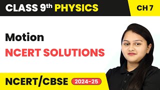 Motion - NCERT Solutions | Class 9 Physics Chapter 7 | CBSE 2025-26