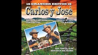 Carlos Y Jose - Murieron Mis Padres