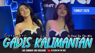 Download lagu GADIS KALIMANTAN [SYAHRIADI] - NEW FUNKOT COVER BY DJ DEWI ON THE MIX mp3