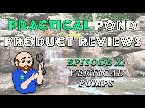Practical Pond Product Review Ep: 10 - Vertical Pumps