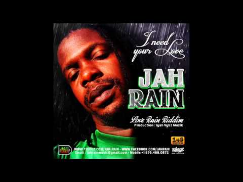 JAH RAIN - I Need Your Love ( Love Rain Riddim - Iyah Vybz Muzik/149 Records)