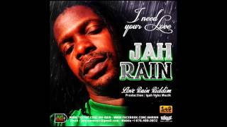 JAH RAIN - I Need Your Love ( Love Rain Riddim - Iyah Vybz Muzik/149 Records)