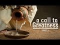 A Call To Greatness Part 3 - Pastor David Wright