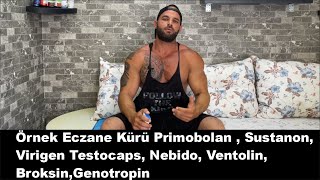 Örnek Eczane Kürü Primobolan , Sustanon, Virigen Testocaps, Nebido, Ventolin, Br