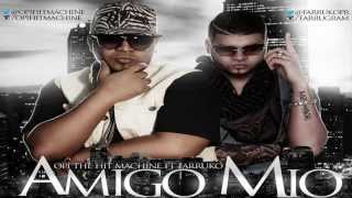 Opi Ft Farruko-Amigo Mio [video oficial]