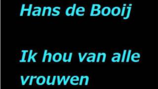 Hans De Booy - Alle Vrouwen video