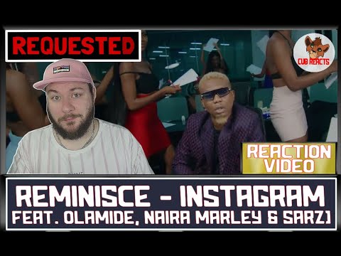 Reminisce feat. Olamide, Naira Marley & Sarz - Instagram | UK REACTION & ANALYSIS VIDEO // CUBREACTS