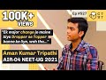 CTwT E527 NEET 2021 Topper Aman Kumar Tripathi AIR 04 AIIMS Delhi Dropper To Topper