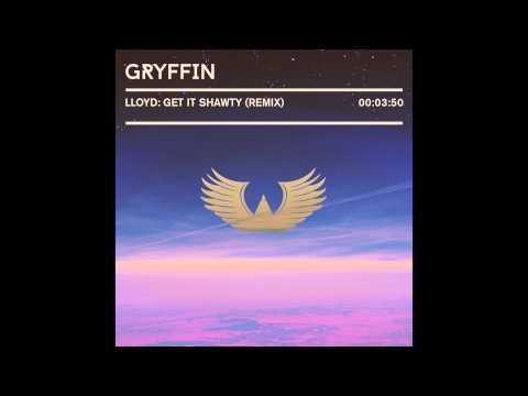 Lloyd - Get It Shawty (Gryffin Remix)