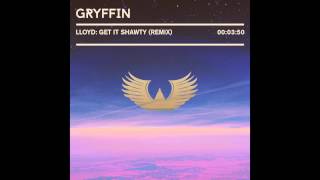 Lloyd - Get It Shawty (Gryffin Remix)