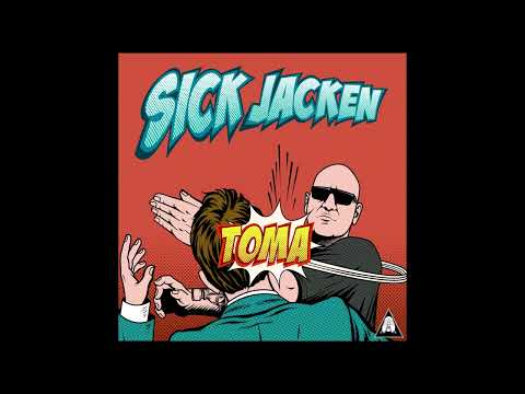 Sick Jacken - Toma