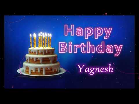 #Special Happy Birthday Song for Yagnesh