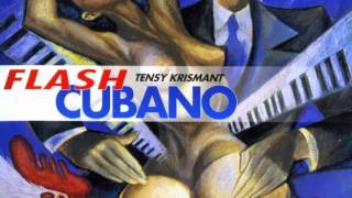 Tensy Krismant - Flash Cubano - Mamita, Greta