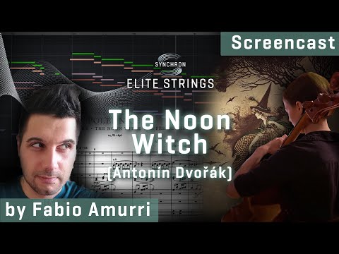 Synchron Elite Strings - The Noon Witch, Screencast by Fabio Amurri