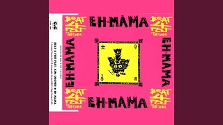 Eh Mama (Extended)