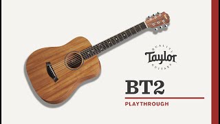 Taylor Guitars | Baby Mahogany (BT2) | Playthrough Demo