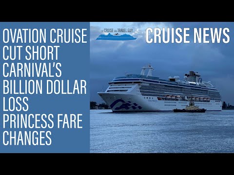 Thumbnail for FINAL 2022 NEWS UPDATE: Carnival Billion Dollar Loss, Ovation Cruise Cancellation & more!