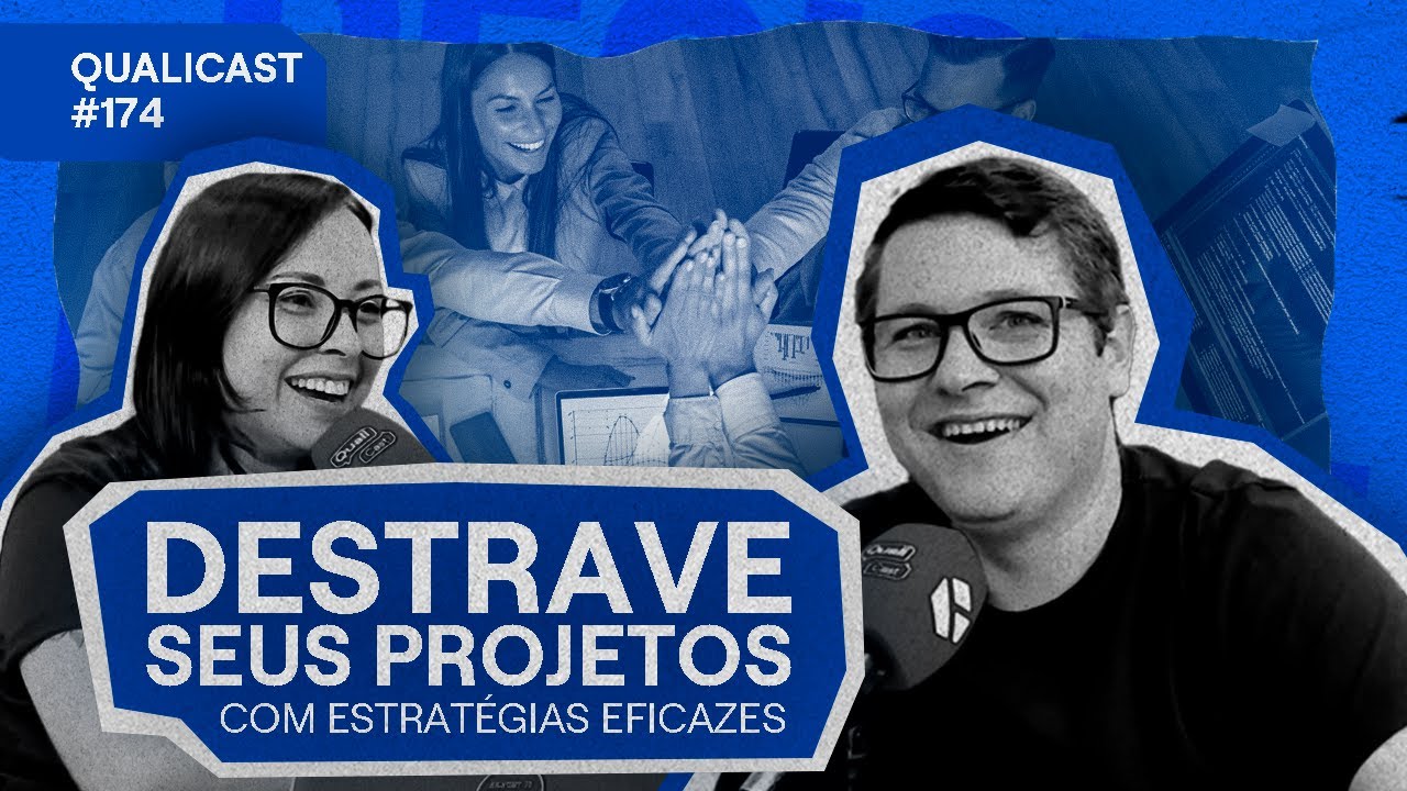 QUALICAST #174 - A Arte da Execução: 4 passos práticos para concluir projetos na sua empresa