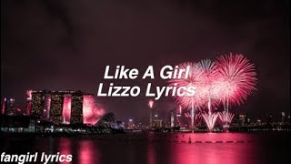 Like a Girl || Lizzo Lyrics