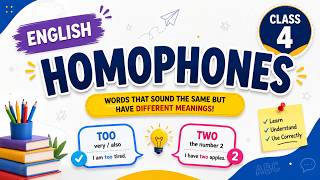 Standard-4: | English | Homophones | Words with Same Sound Different Meanings