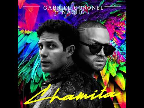 Gabriel Coronel feat. Nacho - Chamita (Audio)