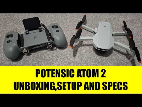 POTENSIC ATOM 2 UNBOXING,SETUP AND SPECS