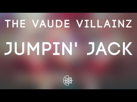 The Vaude Villainz - Jumpin' Jack