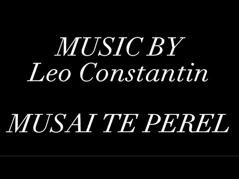 *NEGATIV* Leo Constantin MUSAI TE PEREL