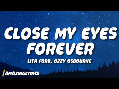 Lita Ford, Ozzy Osbourne - Close My Eyes Forever (Lyrics)