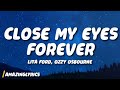 Lita Ford, Ozzy Osbourne - Close My Eyes Forever (Lyrics)