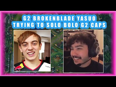 G2 BrokenBlade YASUO Trying to SOLO BOLO G2 CAPS YONE 👀