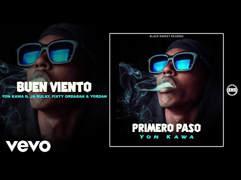 Yon Kawa - Buen Viento ft. Ja Rulay, Fixty Ordara, Yordan