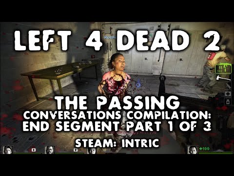 Survivors' Banter Compilation (Finale Segment Pt 1 of 3) - L4D2 The Passing