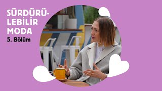 NEVŞİN MENGÜ İLE DÜNYAYI KURTARMAK | FOMILK | SÜRDÜRÜLEBİLİR MODA | 1.