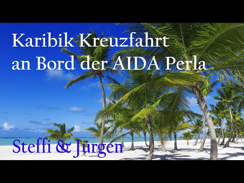 Karibik Kreuzfahrt mit Aida Perla,