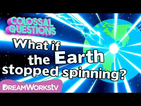 What Happens if the Earth Stops Spinning? | COLOSSAL QUESTIONS