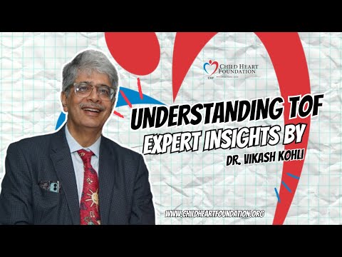Understanding Tetralogy of Fallot (TOF) – A Congenital Heart Disease Explained by Dr. Vikas Kohli