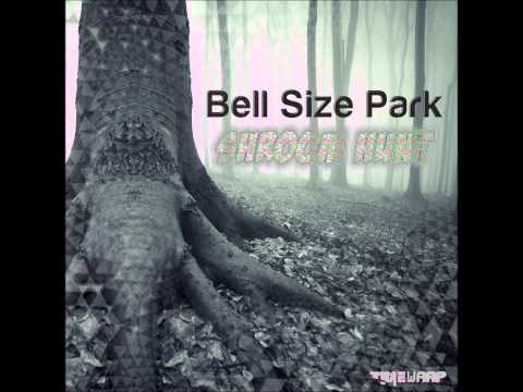 Bell Size Park - Shroom Hunt [Full EP]