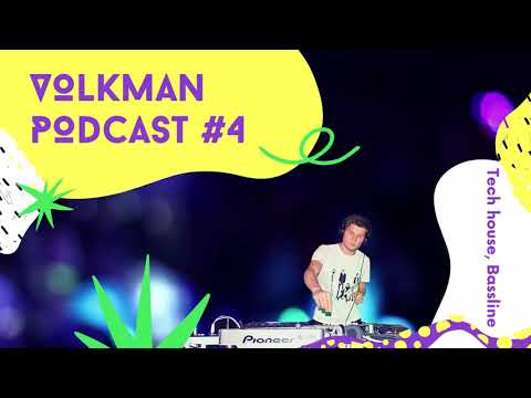 VOLKMAN music podcast #4 [Tech House, Bassline]