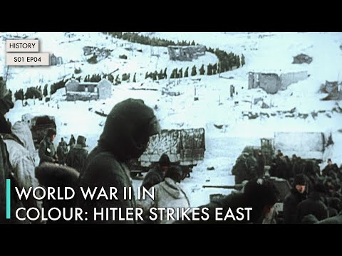 World War II in Colour: Hitler Strikes East