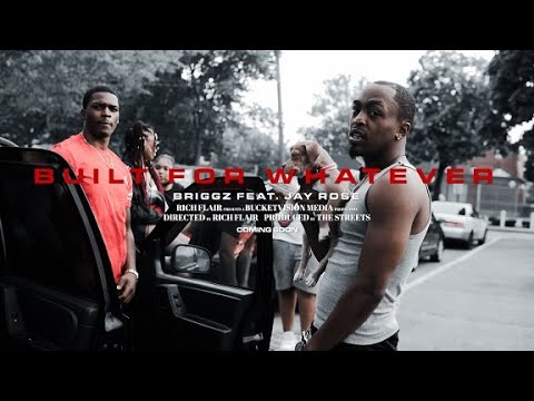 Briggz feat. Jay Rose - "Built For Whatever" (Official Music Video)