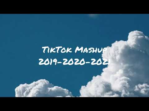 Tiktok Mashup 2019-2020-2021