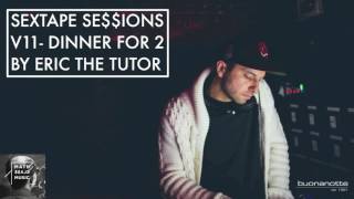 Deep House Lounge Songs Playlist (New Lounge Dinner Mix By Eric The Tutor) Sextape Se$$ions V11