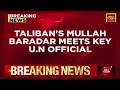 Taliban S Mullah Baradar Meets UN Under Secretary General For Humanitarian Affairs Afghanistan News
