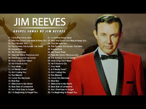 Jim Reeves Greatest Hits Full Album - Jim Reeves Gospel Songs Full Album